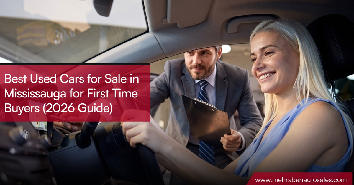 Best Used Cars for Sale in Mississauga for First-Time Buyers- Mehraban Auto Sales in Mississauga